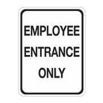 Employee Entrance Only Sign 18 x 24